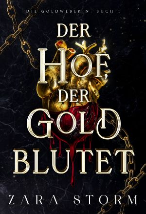 [Goldweberin 01] • Der Hof, der Gold blutet